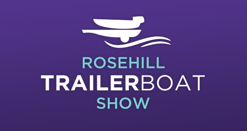 Rosehill Trailer Boat Show 2019 — see you there!